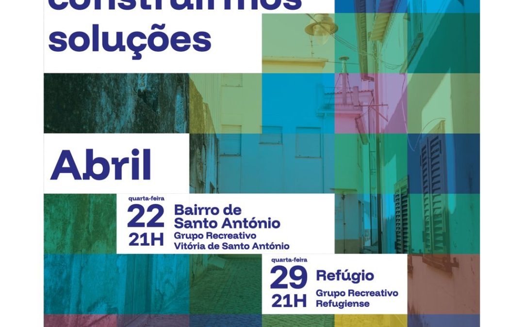 “A Freguesia no seu Bairro” – Abril